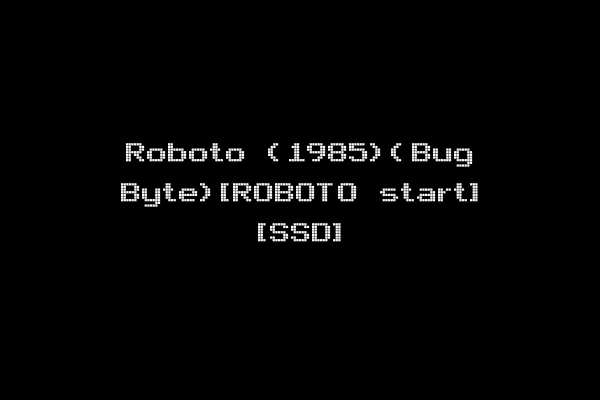 Roboto (1985)(Bug Byte)[ROBOTO start] [SSD]