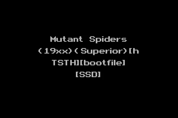 Mutant Spiders (19xx)(Superior)[h TSTH][bootfile] [SSD]