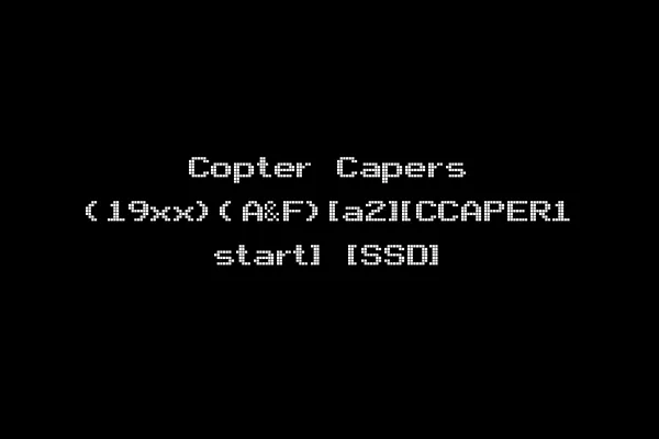 Copter Capers (19xx)(A&F)[a2][CCAPER1 start] [SSD]