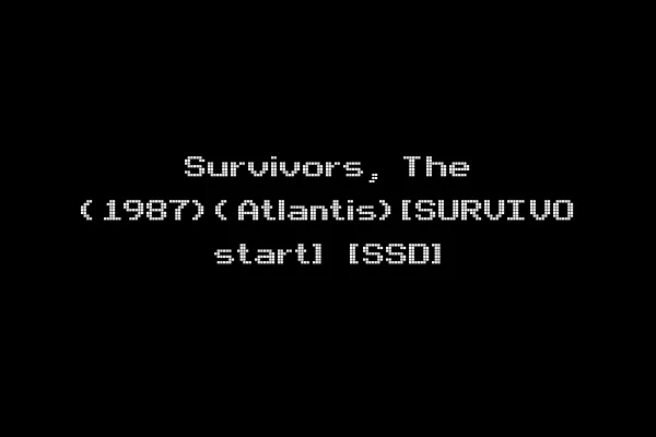 Survivors, The (1987)(Atlantis)[SURVIVO start] [SSD]