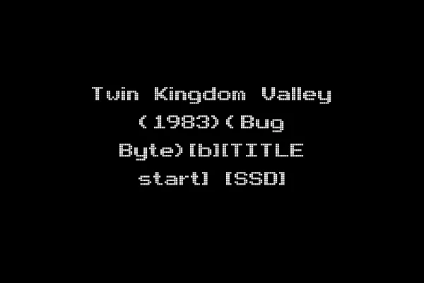 Twin Kingdom Valley (1983)(Bug Byte)[b][TITLE start] [SSD]