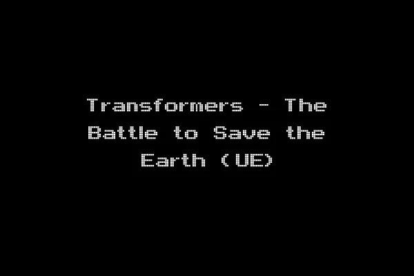 Transformers - The Battle to Save the Earth (UE)