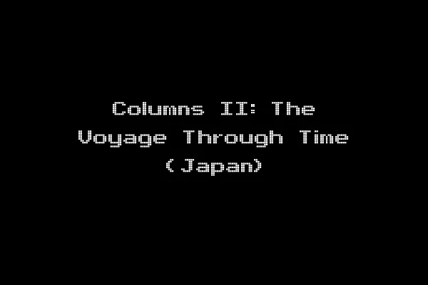 Columns II: The Voyage Through Time (Japan)