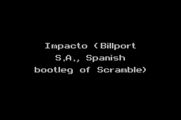 Impacto (Billport S.A., Spanish bootleg of Scramble)