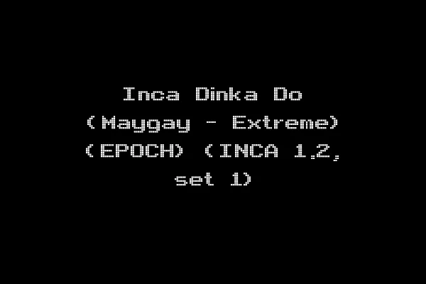 Inca Dinka Do (Maygay - Extreme) (EPOCH) (INCA 1.2, set 1)