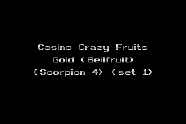 Casino Crazy Fruits Gold (Bellfruit) (Scorpion 4) (set 1)