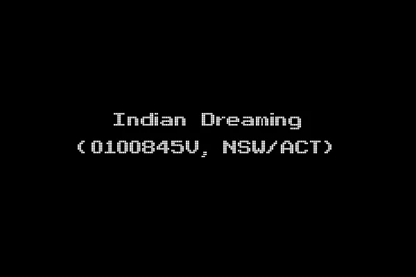Indian Dreaming (0100845V, NSW/ACT)