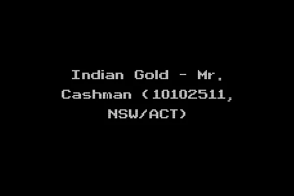 Indian Gold - Mr. Cashman (10102511, NSW/ACT)