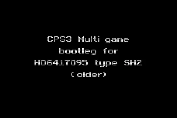 CPS3 Multi-game bootleg for HD6417095 type SH2 (older)
