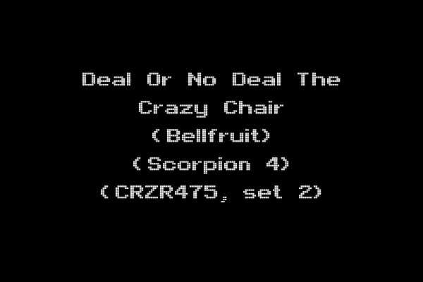 Deal Or No Deal The Crazy Chair (Bellfruit) (Scorpion 4) (CRZR475, set 2)