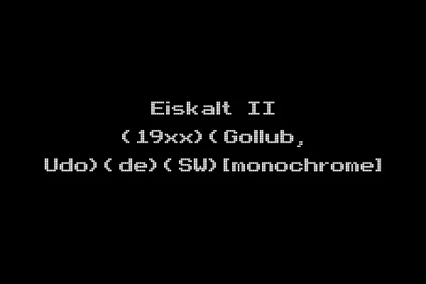 Eiskalt II (19xx)(Gollub, Udo)(de)(SW)[monochrome]