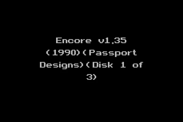 Encore v1.35 (1990)(Passport Designs)(Disk 1 of 3)