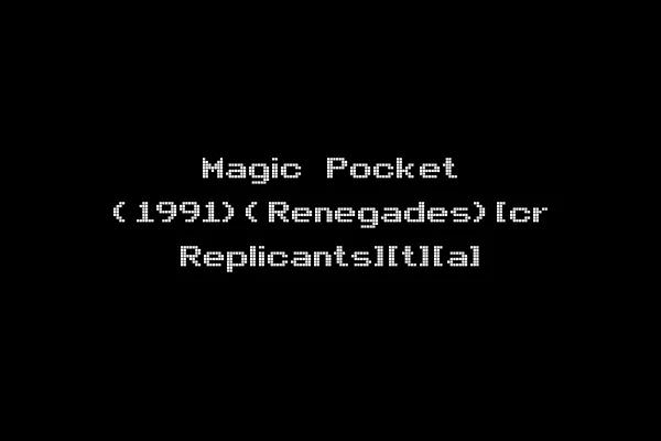 Magic Pocket (1991)(Renegades)[cr Replicants][t][a]