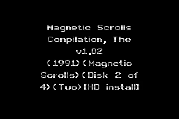 Magnetic Scrolls Compilation, The v1.02 (1991)(Magnetic Scrolls)(Disk 2 of 4)(Two)[HD install]
