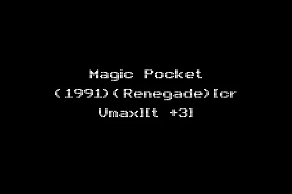 Magic Pocket (1991)(Renegade)[cr Vmax][t +3]
