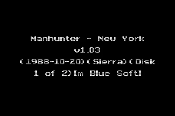 Manhunter - New York v1.03 (1988-10-20)(Sierra)(Disk 1 of 2)[m Blue Soft]