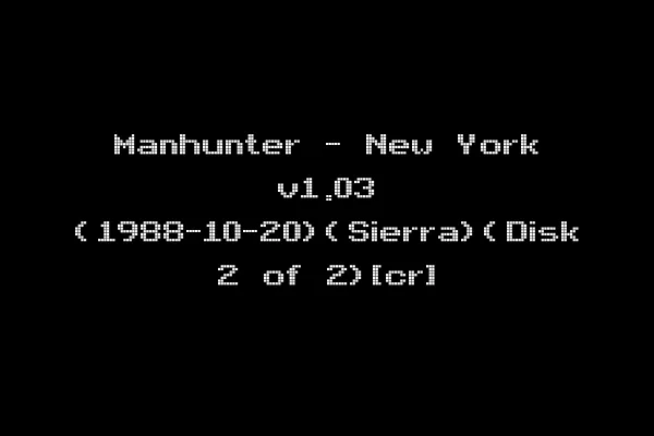 Manhunter - New York v1.03 (1988-10-20)(Sierra)(Disk 2 of 2)[cr]