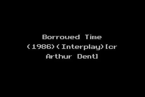 Borrowed Time (1986)(Interplay)[cr Arthur Dent]