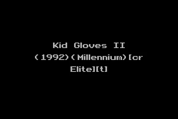 Kid Gloves II (1992)(Millennium)[cr Elite][t]