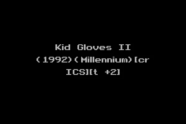Kid Gloves II (1992)(Millennium)[cr ICS][t +2]