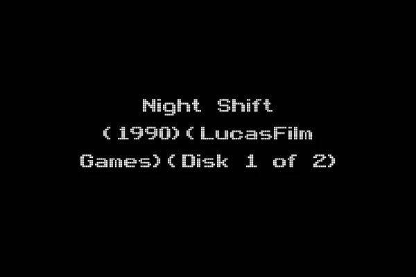 Night Shift (1990)(LucasFilm Games)(Disk 1 of 2)