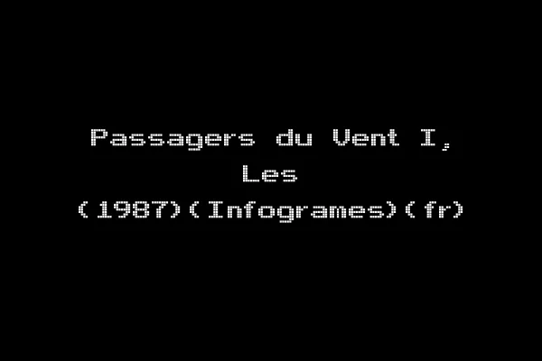 Passagers du Vent I, Les (1987)(Infogrames)(fr)