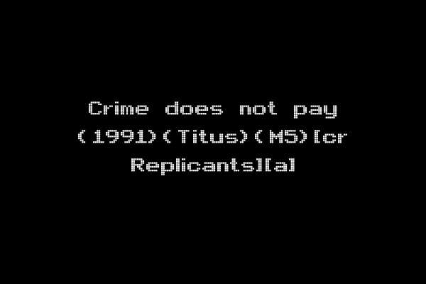 Crime does not pay (1991)(Titus)(M5)[cr Replicants][a]