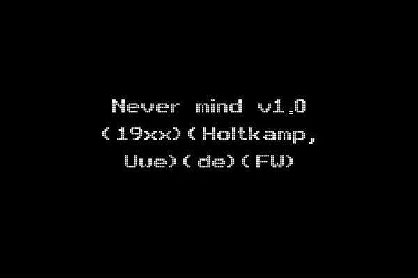 Never mind v1.0 (19xx)(Holtkamp, Uwe)(de)(FW)