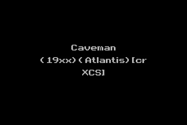 Caveman (19xx)(Atlantis)[cr XCS]