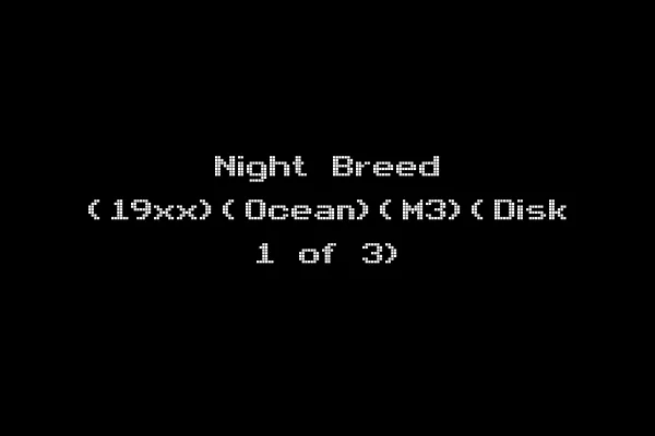 Night Breed (19xx)(Ocean)(M3)(Disk 1 of 3)