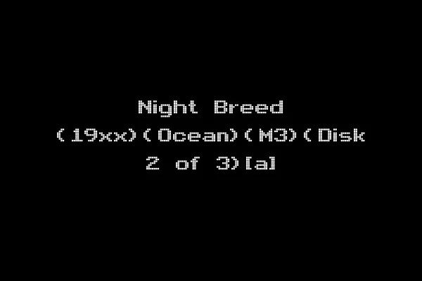 Night Breed (19xx)(Ocean)(M3)(Disk 2 of 3)[a]