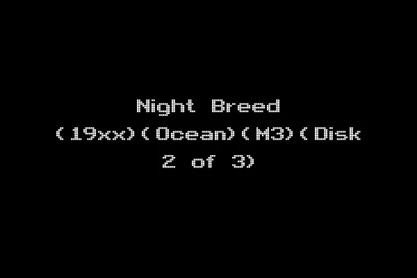Night Breed (19xx)(Ocean)(M3)(Disk 2 of 3)