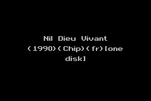 Nil Dieu Vivant (1990)(Chip)(fr)[one disk]