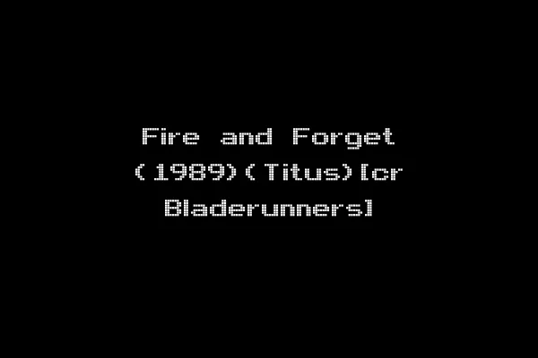 Fire and Forget (1989)(Titus)[cr Bladerunners]