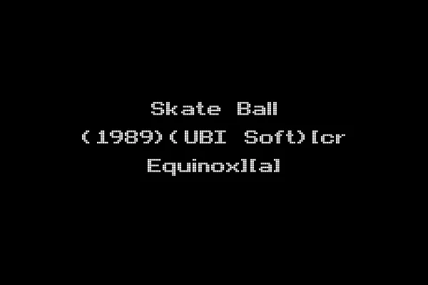 Skate Ball (1989)(UBI Soft)[cr Equinox][a]