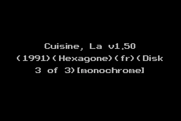 Cuisine, La v1.50 (1991)(Hexagone)(fr)(Disk 3 of 3)[monochrome]