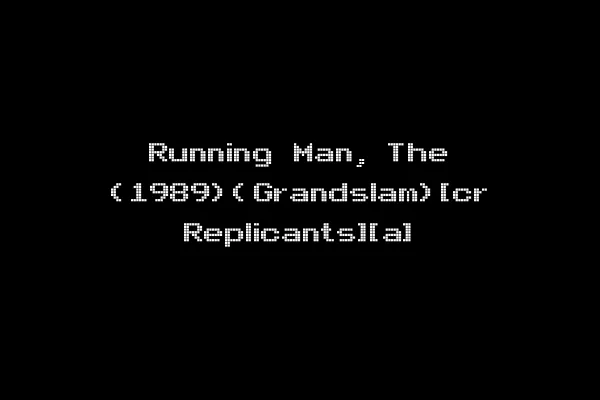 Running Man, The (1989)(Grandslam)[cr Replicants][a]
