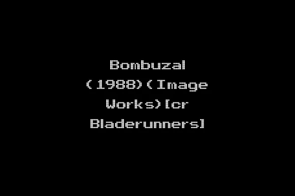 Bombuzal (1988)(Image Works)[cr Bladerunners]