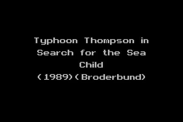 Typhoon Thompson in Search for the Sea Child (1989)(Broderbund)