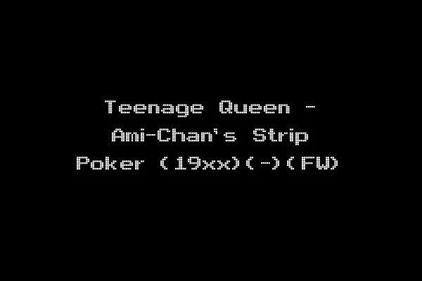 Teenage Queen - Ami-Chan's Strip Poker (19xx)(-)(FW)