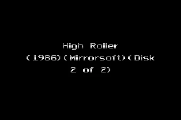 High Roller (1986)(Mirrorsoft)(Disk 2 of 2)