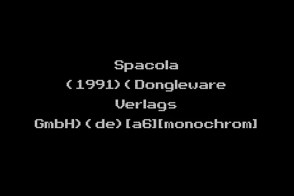 Spacola (1991)(Dongleware Verlags GmbH)(de)[a6][monochrom]