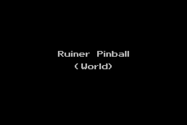 Ruiner Pinball (World)