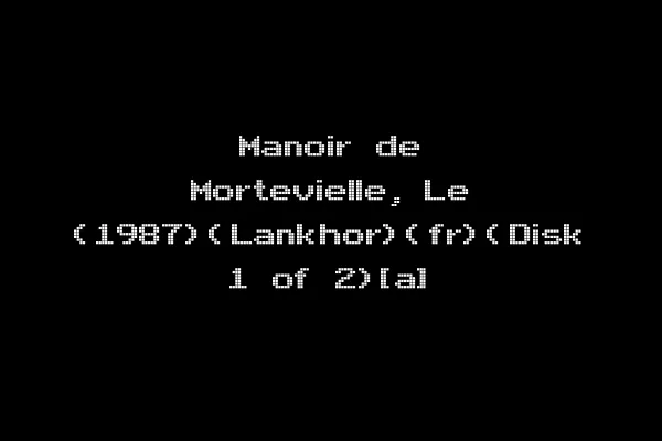 Manoir de Mortevielle, Le (1987)(Lankhor)(fr)(Disk 1 of 2)[a]