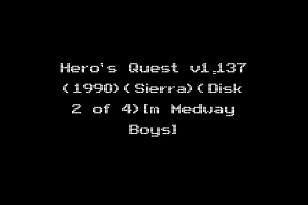 Hero's Quest v1.137 (1990)(Sierra)(Disk 2 of 4)[m Medway Boys]
