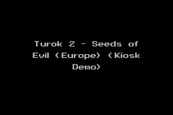 Turok 2 - Seeds of Evil (Europe) (Kiosk Demo)