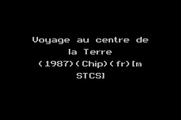 Voyage au centre de la Terre (1987)(Chip)(fr)[m STCS]