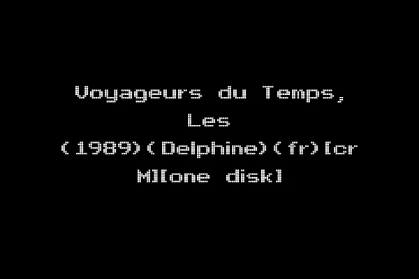 Voyageurs du Temps, Les (1989)(Delphine)(fr)[cr M][one disk]