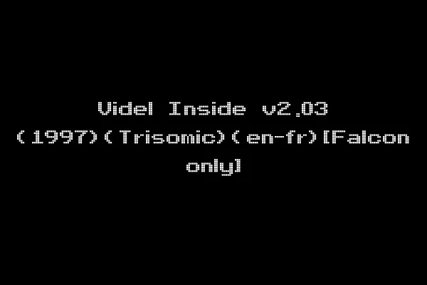 Videl Inside v2.03 (1997)(Trisomic)(en-fr)[Falcon only]