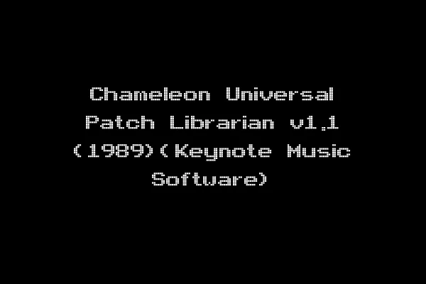 Chameleon Universal Patch Librarian v1.1 (1989)(Keynote Music Software)